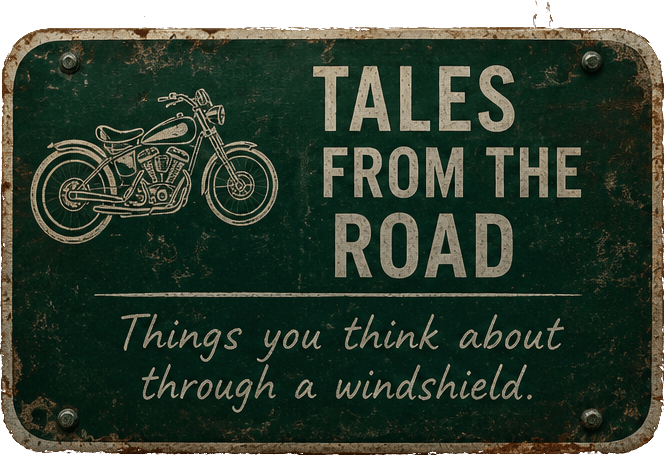 Tales From The Road — things you think about through a windshield
